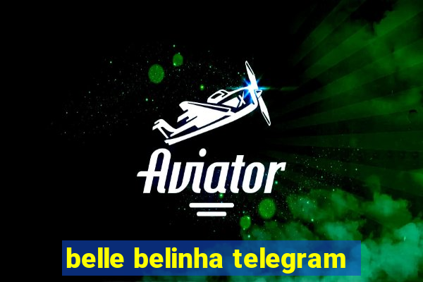 belle belinha telegram